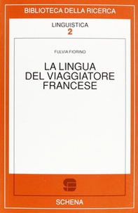 La lingua del viaggiatore francese - Librerie.coop