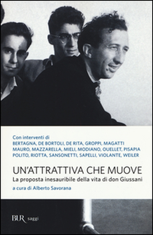 Un'attrattiva che muove. La proposta inesauribile della vita di don Giussani - Librerie.coop Un'attrattiva che muove. La proposta inesauribile della vita di don Giussani - Librerie.coop