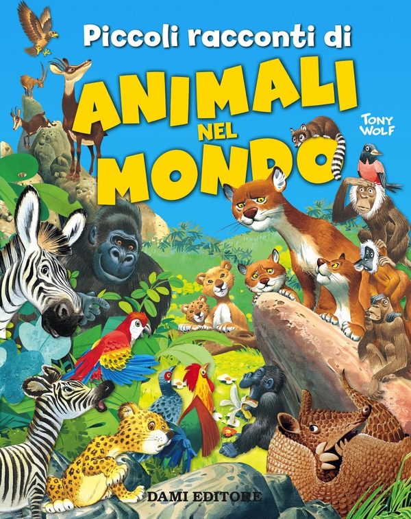 Piccoli racconti di animali nel mondo - Librerie.coop Piccoli racconti di animali nel mondo - Librerie.coop