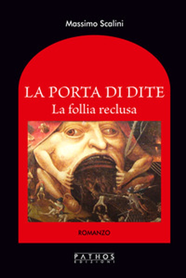 La Porta di Dite. La follia reclusa - Librerie.coop La Porta di Dite. La follia reclusa - Librerie.coop