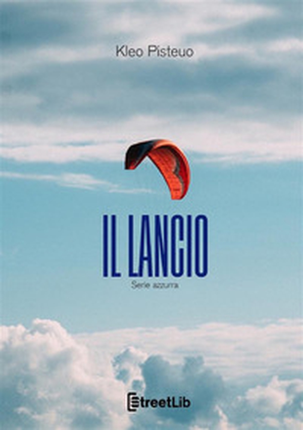 Il lancio. Serie azzurra - Librerie.coop Il lancio. Serie azzurra - Librerie.coop