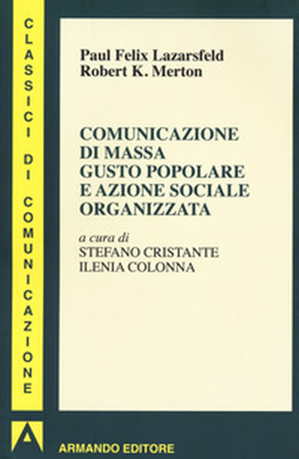 Comunicazione di massa gusto popolare e azione sociale organizzata - Librerie.coop Comunicazione di massa gusto popolare e azione sociale organizzata - Librerie.coop