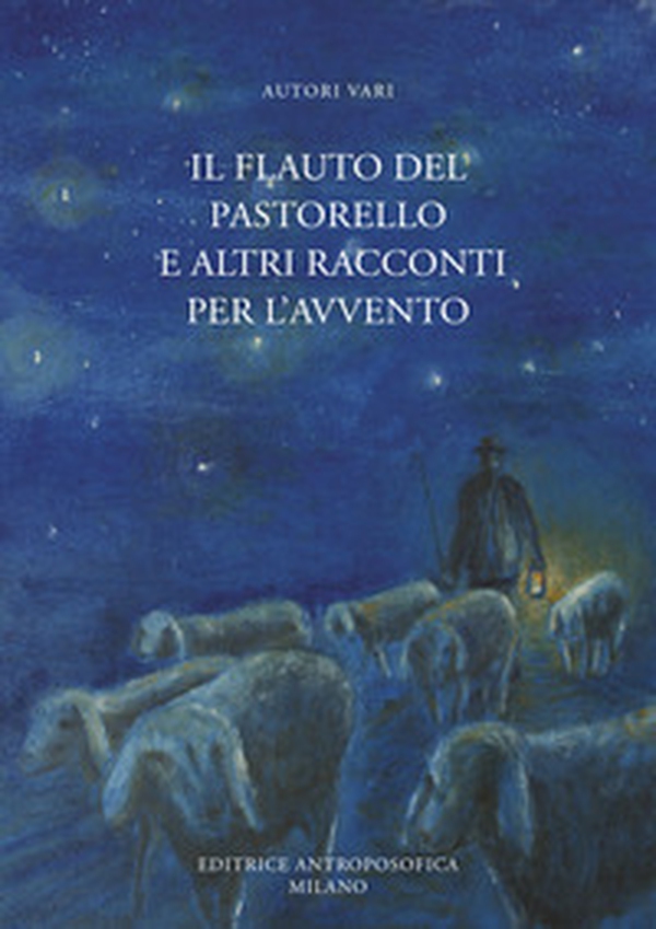 Il flauto del pastorello e altri racconti per l'Avvento - Librerie.coop Il flauto del pastorello e altri racconti per l'Avvento - Librerie.coop