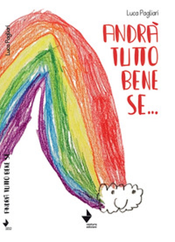 Andrà tutto bene se... - Librerie.coop Andrà tutto bene se... - Librerie.coop