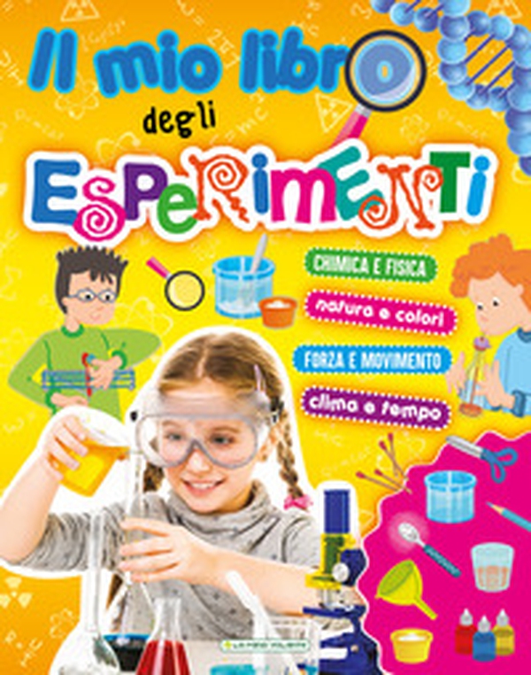 Il mio libro degli esperimenti - Librerie.coop Il mio libro degli esperimenti - Librerie.coop