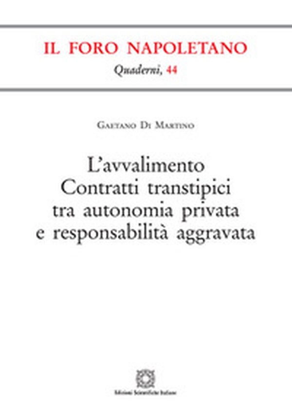 L'avvalimento. Contratti transtipici tra autonomia privata e responsabilità aggravata - Librerie.coop L'avvalimento. Contratti transtipici tra autonomia privata e responsabilità aggravata - Librerie.coop