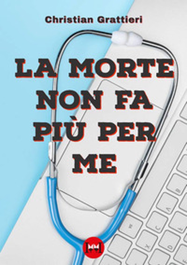 La morte non fa più per me - Librerie.coop La morte non fa più per me - Librerie.coop