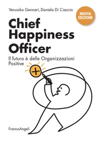 Chief Happiness Officer. Il futuro è delle organizzazioni positive - Librerie.coop