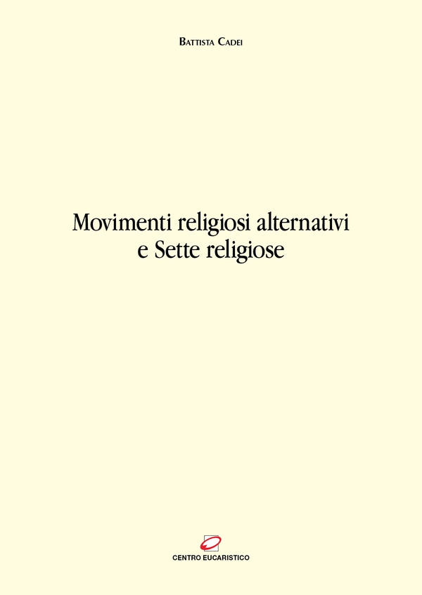 Movimenti religiosi alternativi e Sette religiose - Librerie.coop Movimenti religiosi alternativi e Sette religiose - Librerie.coop