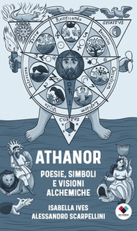 Athanor. Poesie, simboli e visioni alchemiche - Librerie.coop