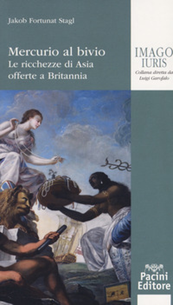 Mercurio al bivio. Le ricchezze di Asia offerte a Britannia - Librerie.coop Mercurio al bivio. Le ricchezze di Asia offerte a Britannia - Librerie.coop