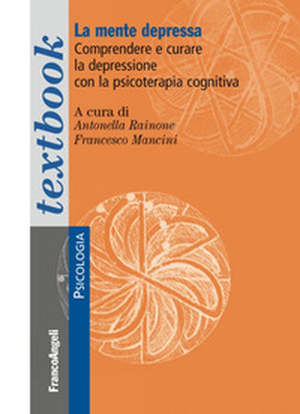 La mente depressa. Comprendere e curare la depressione con la psicoterapia cognitiva - Librerie.coop La mente depressa. Comprendere e curare la depressione con la psicoterapia cognitiva - Librerie.coop