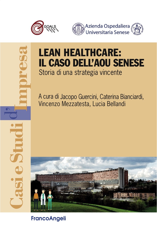 Lean Healthcare: il caso dell' AOU Senese. Storia di una strategia vincente - Librerie.coop Lean Healthcare: il caso dell' AOU Senese. Storia di una strategia vincente - Librerie.coop