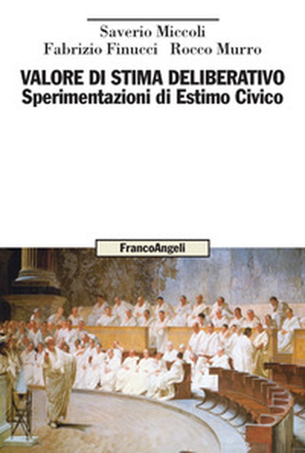 Valore di stima deliberativo. Sperimentazioni di Estimo Civico - Librerie.coop Valore di stima deliberativo. Sperimentazioni di Estimo Civico - Librerie.coop