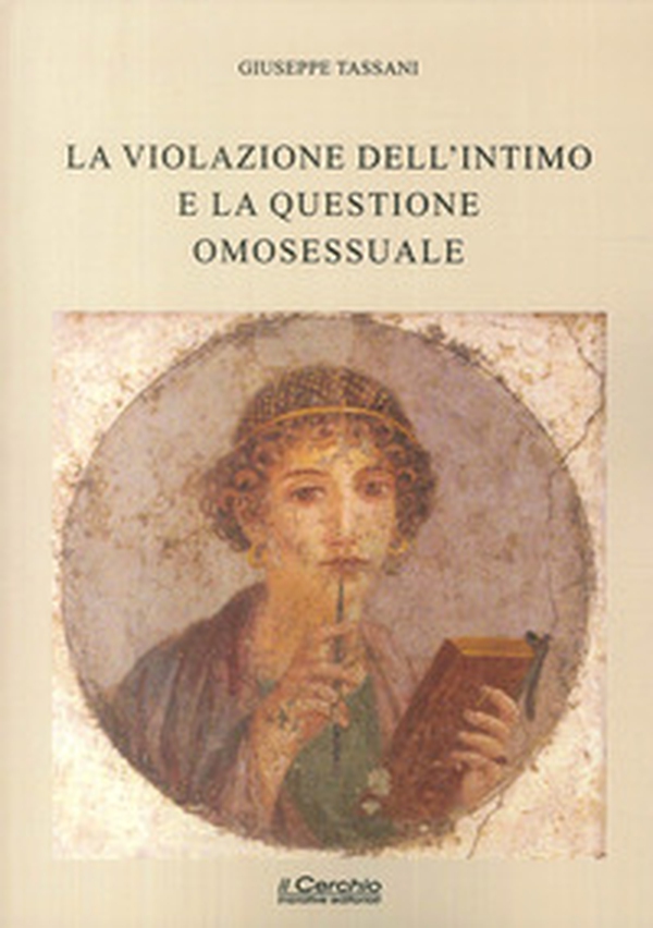 La violazione dell'intimo e la questione omosessuale - Librerie.coop La violazione dell'intimo e la questione omosessuale - Librerie.coop