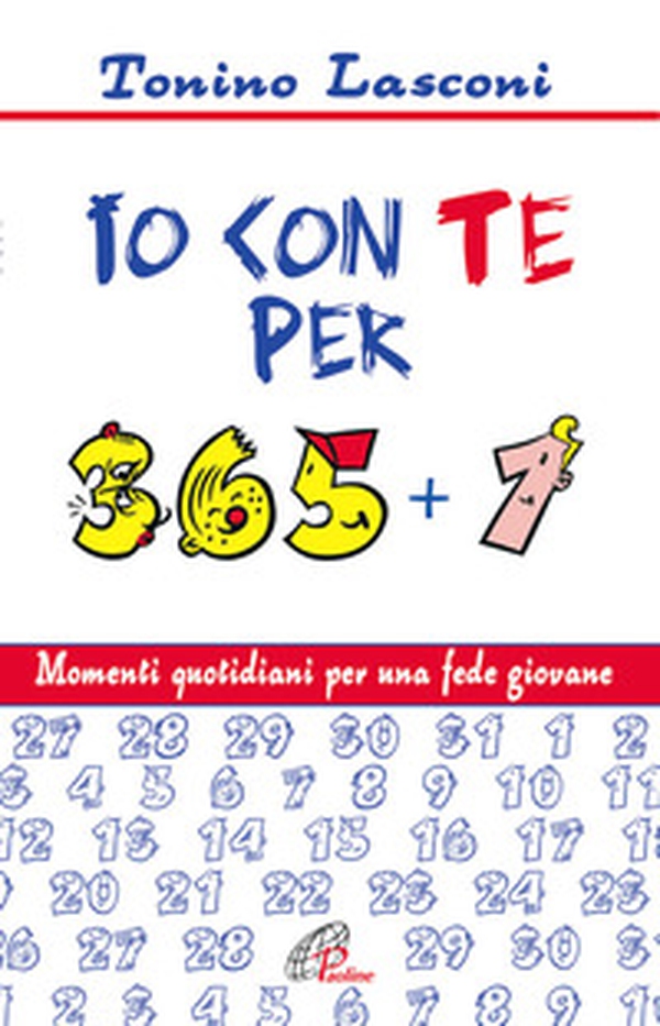 Io con te per 365+1. Momenti quotidiani per una fede giovane - Librerie.coop Io con te per 365+1. Momenti quotidiani per una fede giovane - Librerie.coop