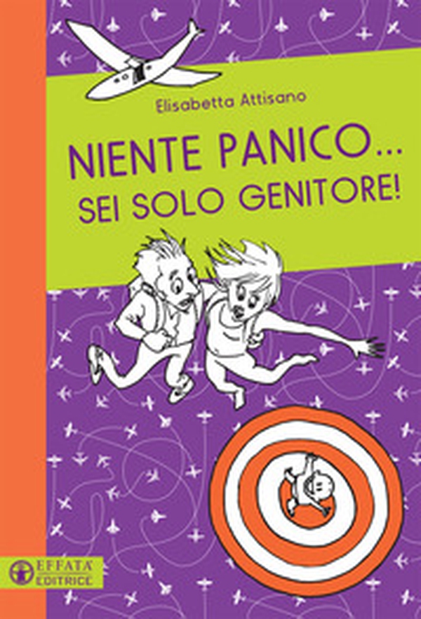 Niente panico... Sei solo genitore! - Librerie.coop Niente panico... Sei solo genitore! - Librerie.coop