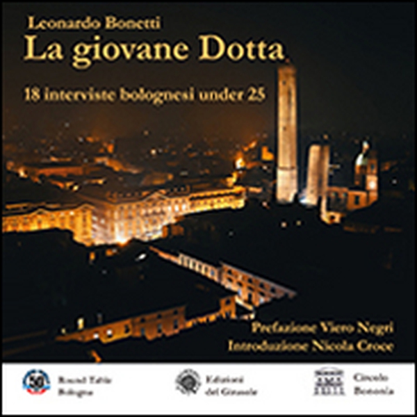 La giovane Dotta. 18 interviste bolognesi under 25 - Librerie.coop La giovane Dotta. 18 interviste bolognesi under 25 - Librerie.coop