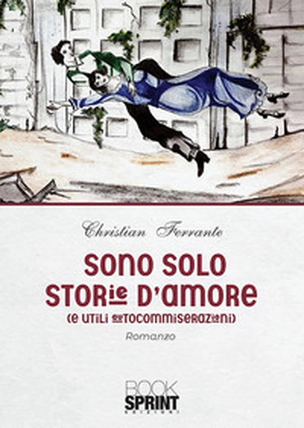Sono solo storie d'amore - Librerie.coop Sono solo storie d'amore - Librerie.coop