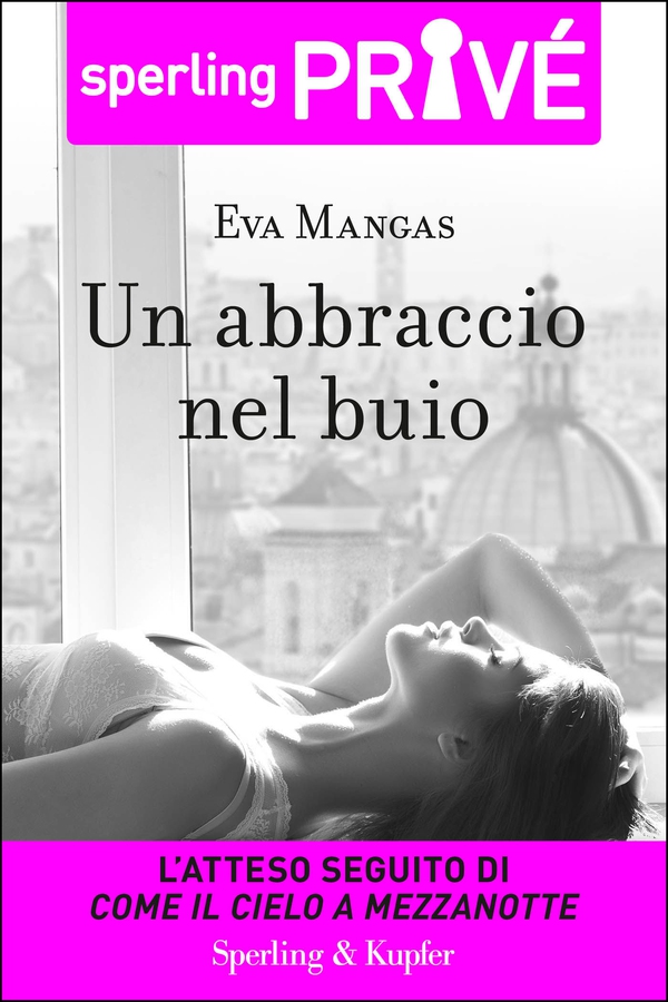 Un abbraccio nel buio - Sperling Privé - Librerie.coop Un abbraccio nel buio - Sperling Privé - Librerie.coop