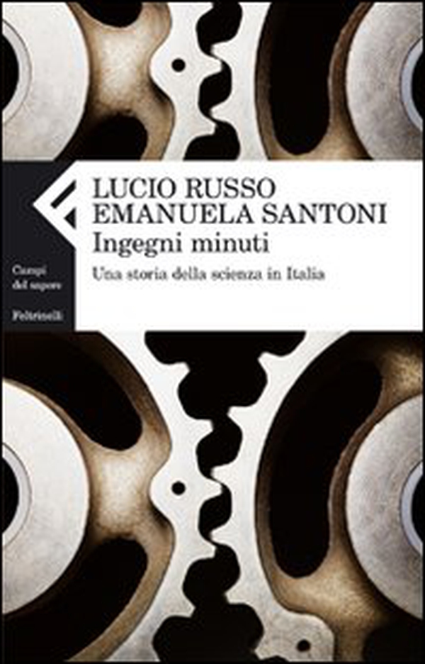 Ingegni minuti. Una storia della scienza in Italia - Librerie.coop Ingegni minuti. Una storia della scienza in Italia - Librerie.coop