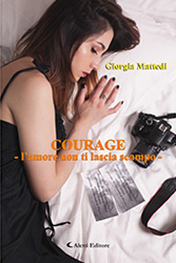 Courage. L'amore non ti lascia scampo - Librerie.coop Courage. L'amore non ti lascia scampo - Librerie.coop