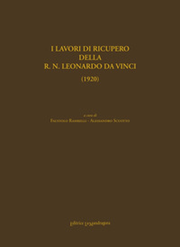 I lavori di recupero della R.N. Leonardo Da Vinci (1920) - Librerie.coop I lavori di recupero della R.N. Leonardo Da Vinci (1920) - Librerie.coop