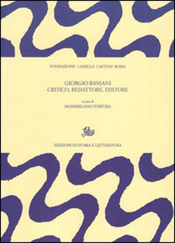 Giorgio Bassani critico, redattore, editore - Librerie.coop Giorgio Bassani critico, redattore, editore - Librerie.coop