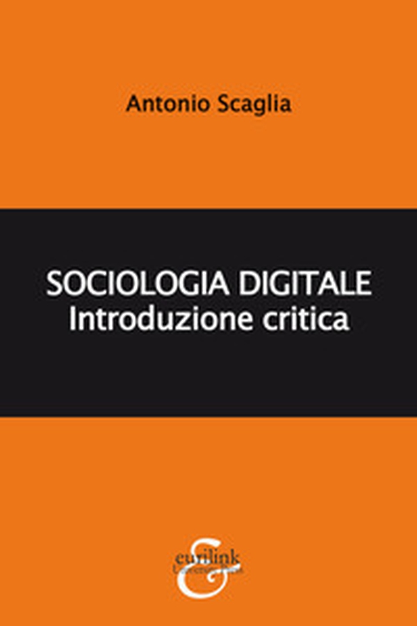 Sociologia digitale. Introduzione critica - Librerie.coop Sociologia digitale. Introduzione critica - Librerie.coop