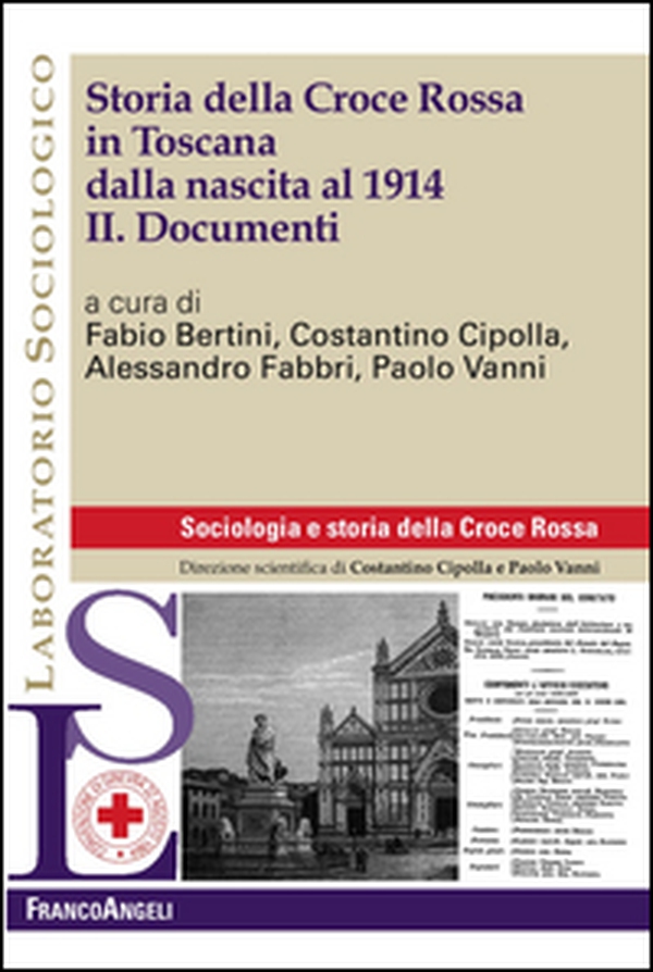 Storia della Croce Rossa in Toscana dalla nascita al 1914 - Librerie.coop Storia della Croce Rossa in Toscana dalla nascita al 1914 - Librerie.coop