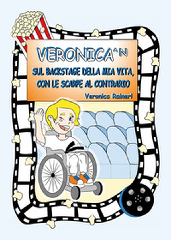 Veronica^n. Sul backstage della mia vita, con le scarpe al contrario - Librerie.coop Veronica^n. Sul backstage della mia vita, con le scarpe al contrario - Librerie.coop