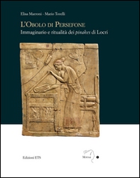 L'obolo di Persefone. Immaginario e ritualità dei «pinakes» di Locri - Librerie.coop
