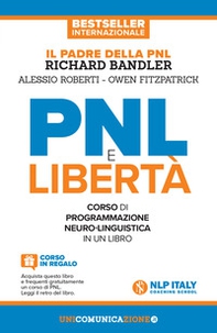 PNL e libertà. Il libro-corso di programmazione neuro-linguistica - Librerie.coop