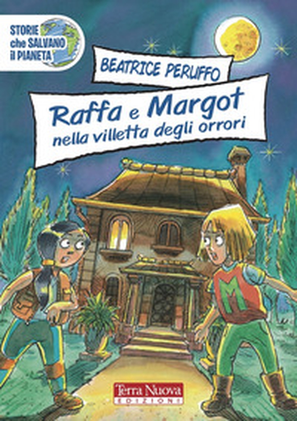 Raffa e Margot nella villetta degli orrori - Librerie.coop Raffa e Margot nella villetta degli orrori - Librerie.coop