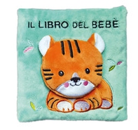 Il libro del bebè con alette. Tigre - Librerie.coop