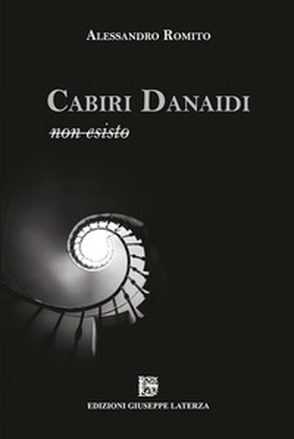 Cabiri danaidi. Non esisto - Librerie.coop Cabiri danaidi. Non esisto - Librerie.coop