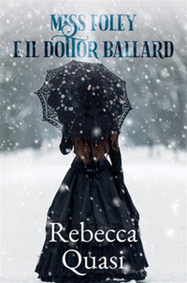 Miss Foley e il Dottor Ballard - Librerie.coop Miss Foley e il Dottor Ballard - Librerie.coop
