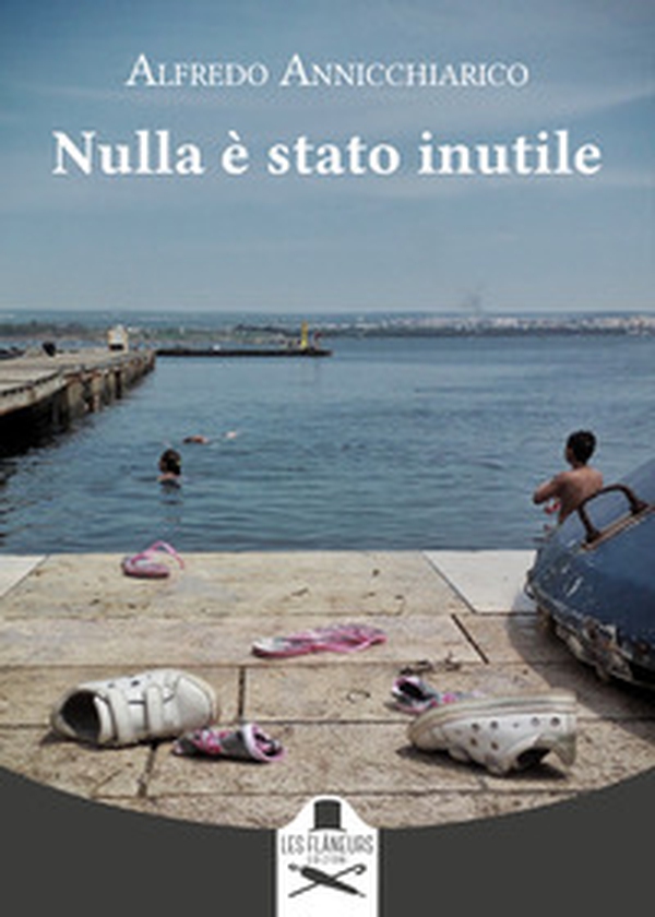 Nulla è stato inutile - Librerie.coop Nulla è stato inutile - Librerie.coop
