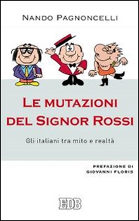 Le mutazioni del signor Rossi. Gli italiani tra mito e realtà - Librerie.coop