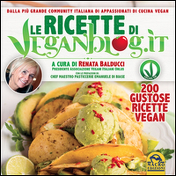 Le ricette di Veganblog.it. 200 gustose ricette vegan - Librerie.coop Le ricette di Veganblog.it. 200 gustose ricette vegan - Librerie.coop