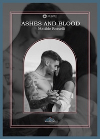 Ashes and blood. Ediz. italiana - Librerie.coop