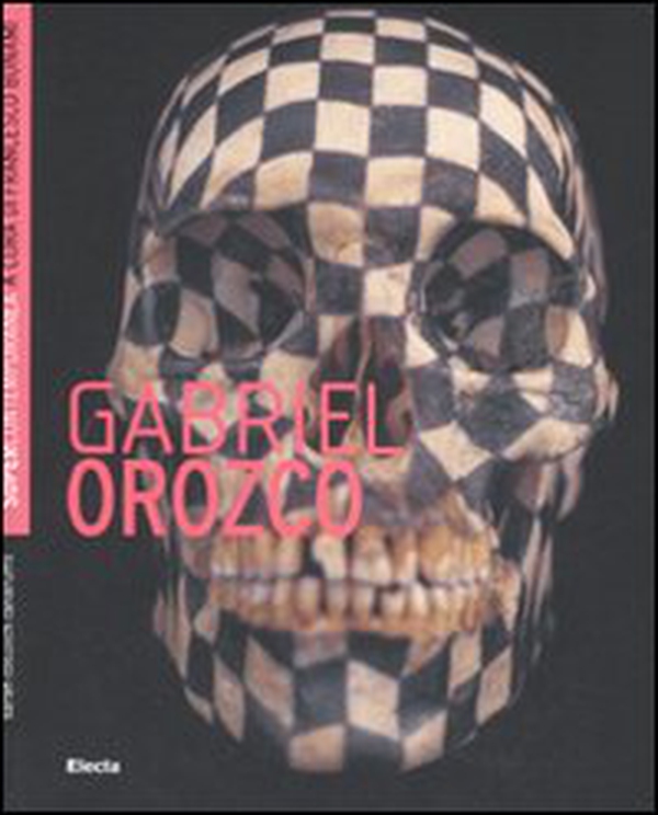 Gabriel Orozco - Librerie.coop Gabriel Orozco - Librerie.coop
