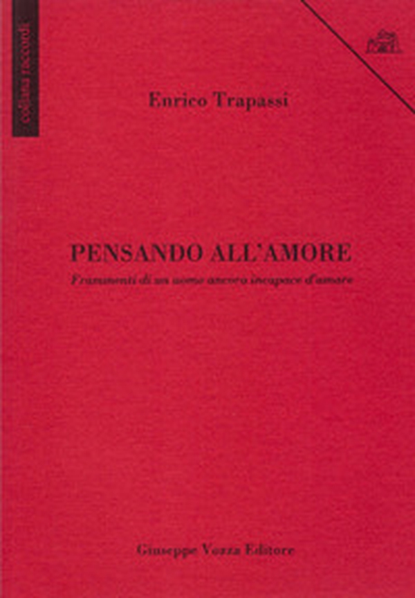 Pensando all'amore. Frammenti di un uomo ancora incapace d'amare - Librerie.coop Pensando all'amore. Frammenti di un uomo ancora incapace d'amare - Librerie.coop