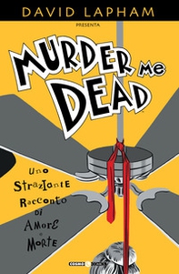 Murder me dead - Librerie.coop