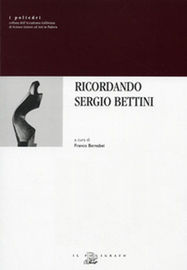 Ricordando Sergio Bettini - Librerie.coop Ricordando Sergio Bettini - Librerie.coop