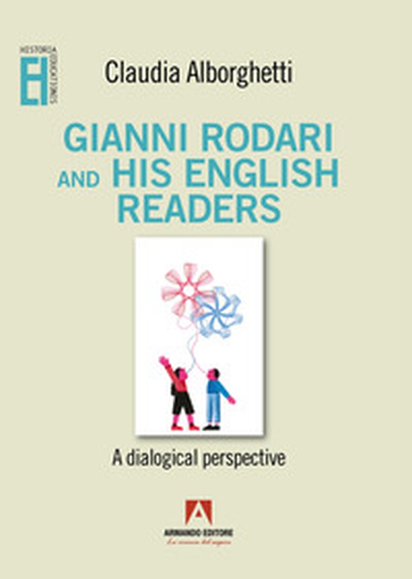 Gianni Rodari and his English readers. A dialogical perspective - Librerie.coop Gianni Rodari and his English readers. A dialogical perspective - Librerie.coop