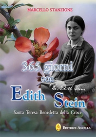 365 giorni con Edith Stein. Santa Teresa benedetta della Croce - Librerie.coop