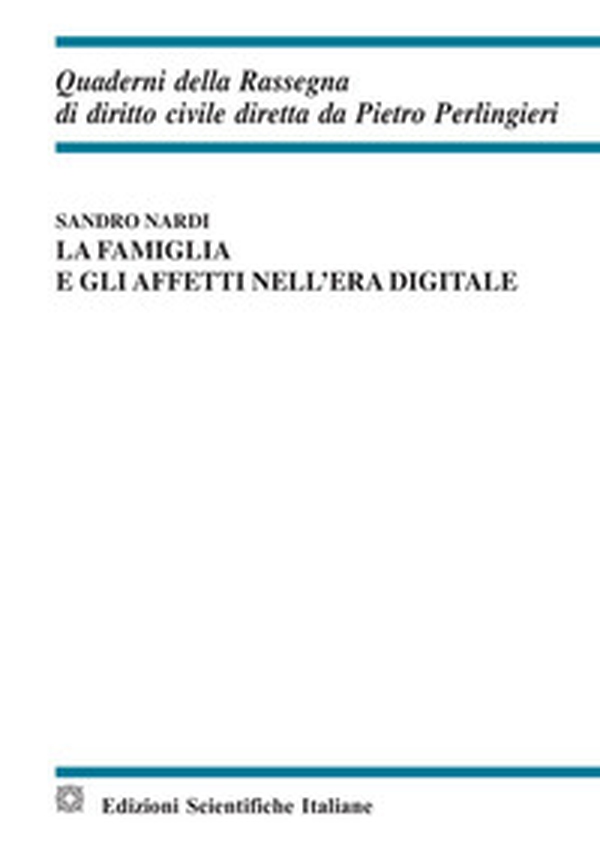 La famiglia e gli affetti nell'era digitale - Librerie.coop La famiglia e gli affetti nell'era digitale - Librerie.coop