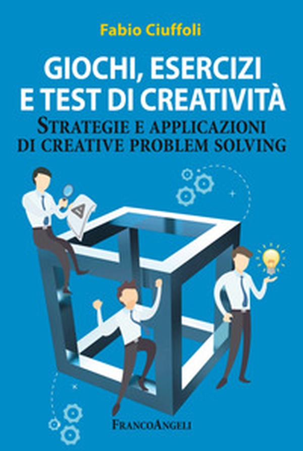 Giochi, esercizi e test di creatività. Strategie e applicazioni di creative problem solving - Librerie.coop Giochi, esercizi e test di creatività. Strategie e applicazioni di creative problem solving - Librerie.coop