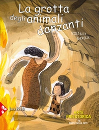 La grotta degli animali danzanti. Arte preistorica - Librerie.coop